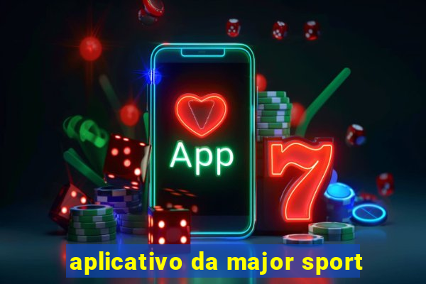 aplicativo da major sport